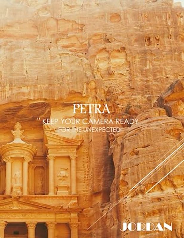 PETRA JORDAN " KEEP YOUR CAMERA READY FOR THE UNEXPECTED": An Amazing Group Of Pictures For Petra City (Red-Rose) ."Perhaps There Is Nothing In The ... Table Book . Travel Guide Book.March 8,2023.