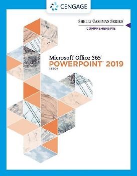 Shelly Cashman Seriesâ Microsoftâ Office 365â & Powerpointâ 2019 Comprehensive