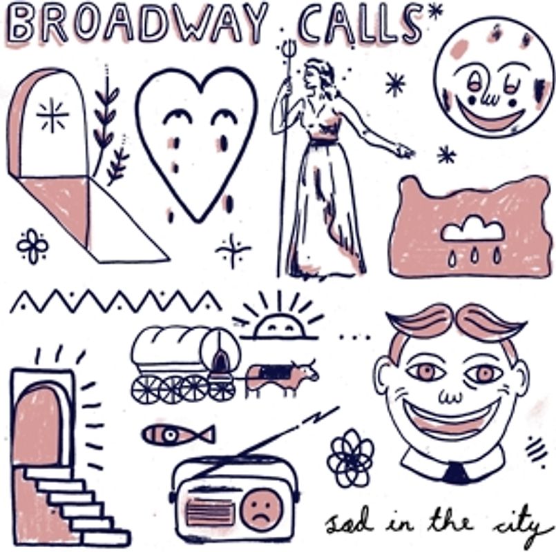 Broadway Calls - Sad In The City