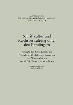 Schriftkultur und Reichsverwaltung unter den Karolingern