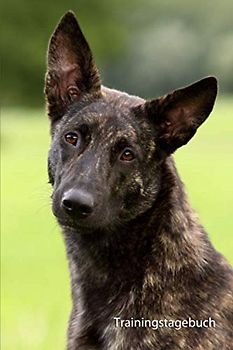 Trainingstagebuch: für Deinen Hollandse Herder - (Hollandse Herdershond - alle Bücher: Trainingstagebuch, Krankenakte und Welpentagebuch, Band 1)