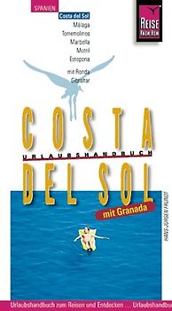 Costa del Sol Urlaubshandbuch mit Granda, Ronda und Gibraltar
