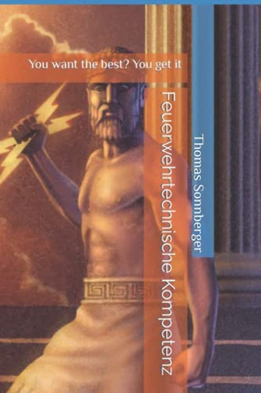 Feuerwehrtechnische Kompetenz: You want the best? You get it