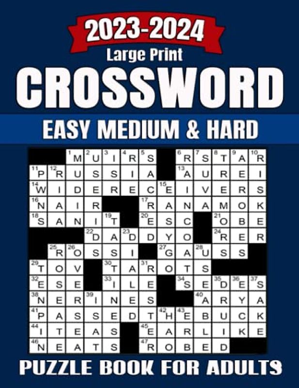 2023-2024 Large Print Crossword Easy Medium And Hard Puzzle Book For Adults: 100+ Medium And Hard Level Puzzles For Teen | Crossword Puzzles Books ... Hard Level Crossword Puzzles- With Solutions