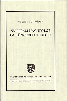 Wolfram-Nachfolge im 'Jüngeren Titurel'