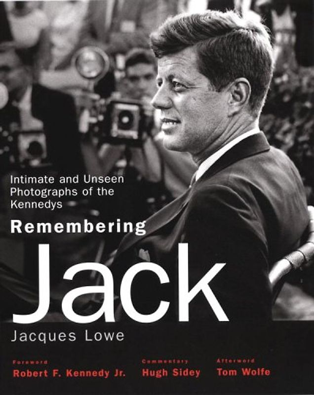 Remembering Jack: Intimate and Unseen Photographs of the Kennedys (BULFINCH PRESS)