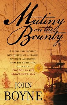 Mutiny on the Bounty - John Boyne