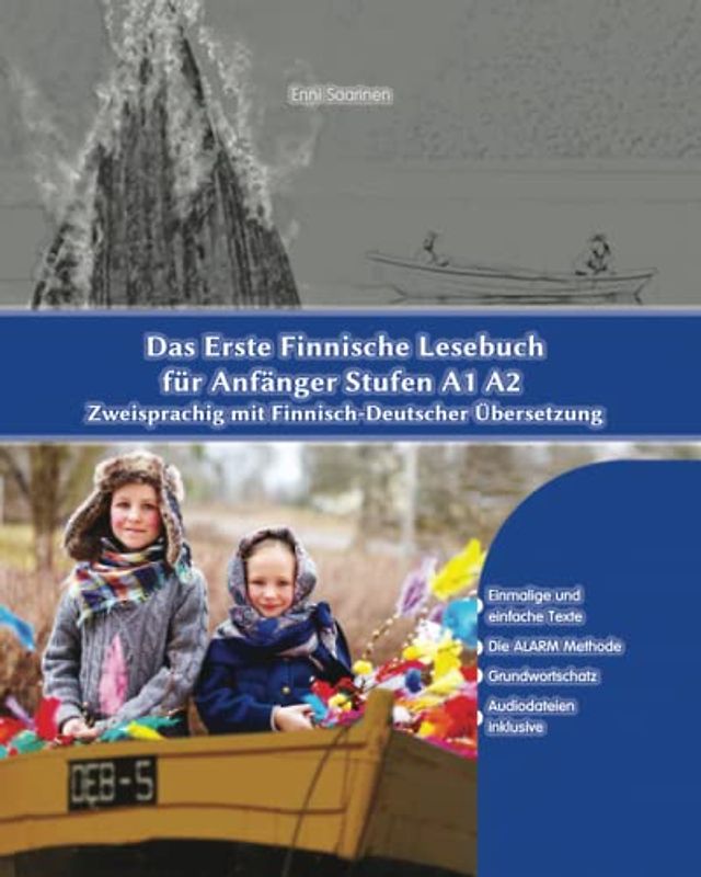 Das Erste Finnische Lesebuch für Anfänger: Stufen A1 A2 Zweisprachig mit Finnisch-deutscher Übersetzung (Gestufte Finnische Lesebücher, Band 1)