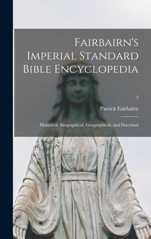 Fairbairn's Imperial Standard Bible Encyclopedia