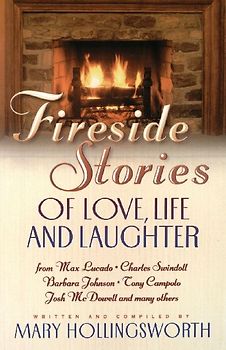 Fireside Stories of Love, Life, and Laughter