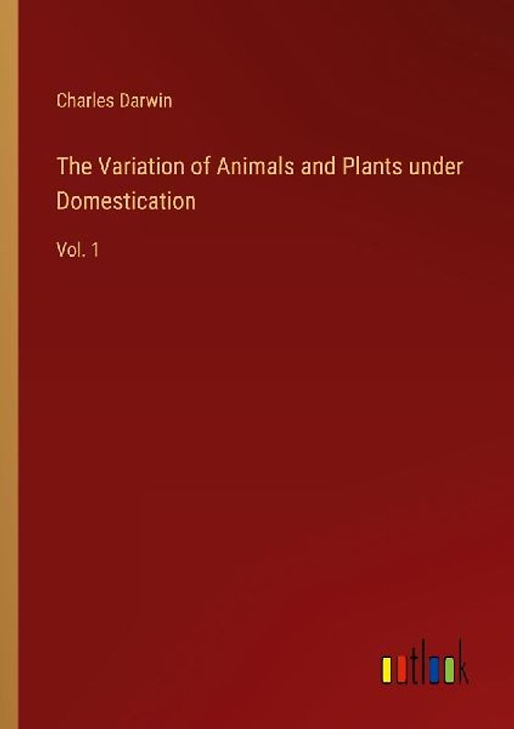 The Variation of Animals and Plants under Domestication