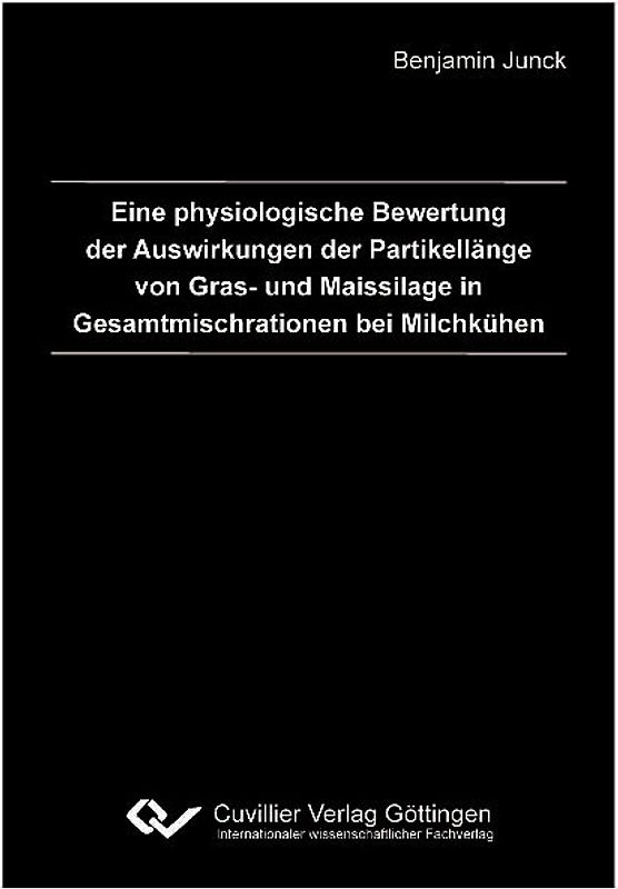 Eine physiologische Bewertung der Auswirkungen der Partikellänge von Gras- und Maissilage in Gesamtmischrationen bei Milchkühen