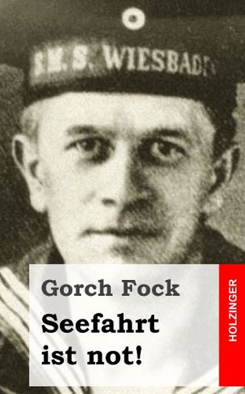 Seefahrt ist not! - Fock, Gorch