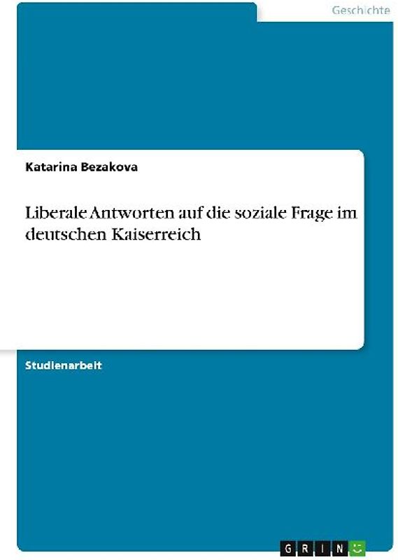 Liberale Antworten auf die soziale Frage im deutschen Kaiserreich