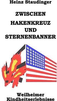 Zwischen Hakenkreuz und Sternenbanner
