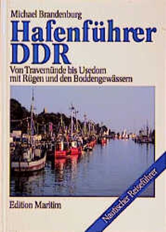 Hafenführer Mecklenburg-Vorpommern. Travemünde - Stettin. Mit Rügen und den Boddengewässern