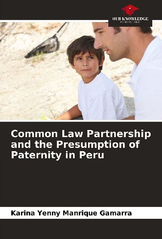 Common Law Partnership and the Presumption of Paternity in Peru