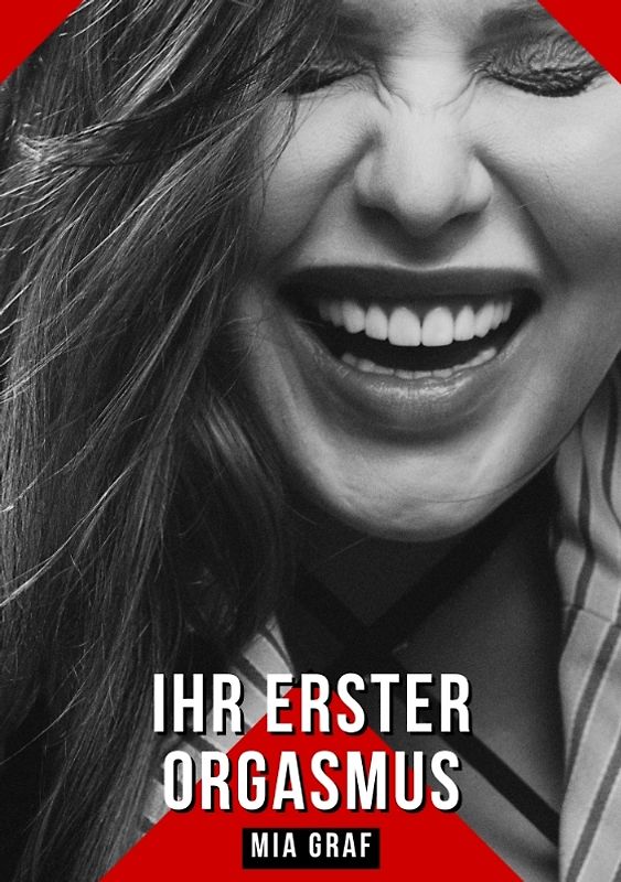 Ihr erster Orgasmus