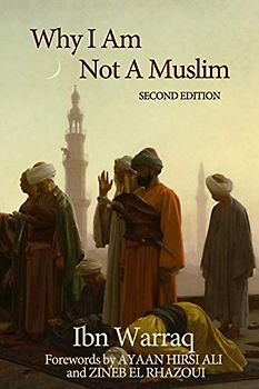 Why I Am Not A Muslim