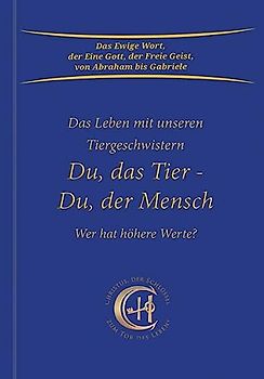 Du, das Tier - Du, der Mensch