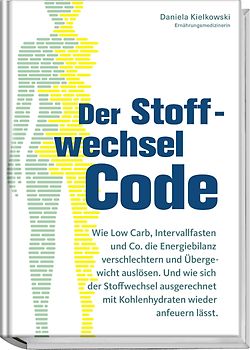Die Stoffwechsel-Revolution – Abnehmen mit Kohlenhydraten