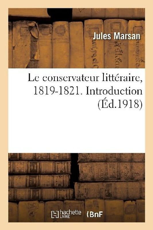 Le Conservateur Littéraire, 1819-1821. Introduction