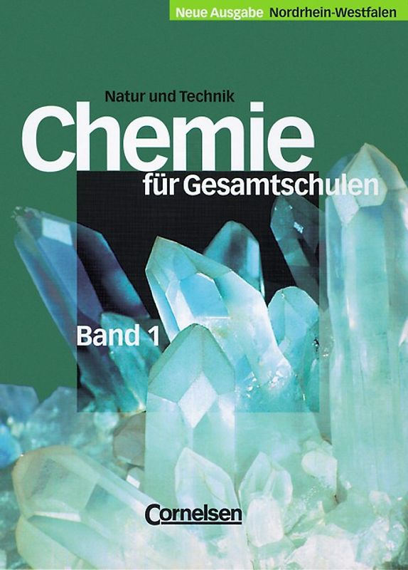 Chemie für Gesamtschulen - Natur und Technik - Nordrhein-Westfalen / Teilband 1 - Schülerbuch