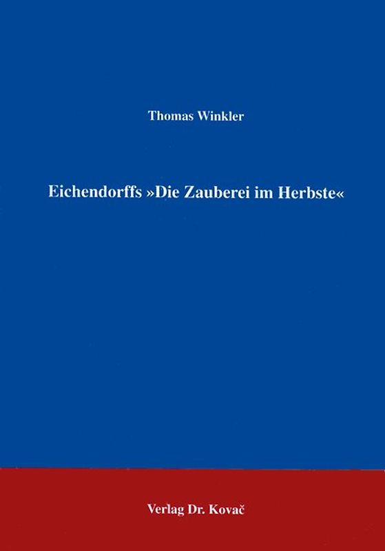 Werkgenetische Untersuchung zu Joseph von Eichendorffs "Die Zauberei im Herbste"