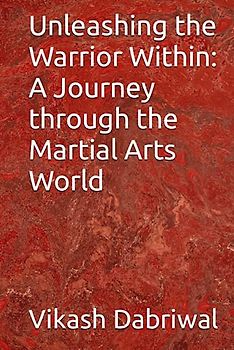 Unleashing the Warrior Within: A Journey through the Martial Arts World