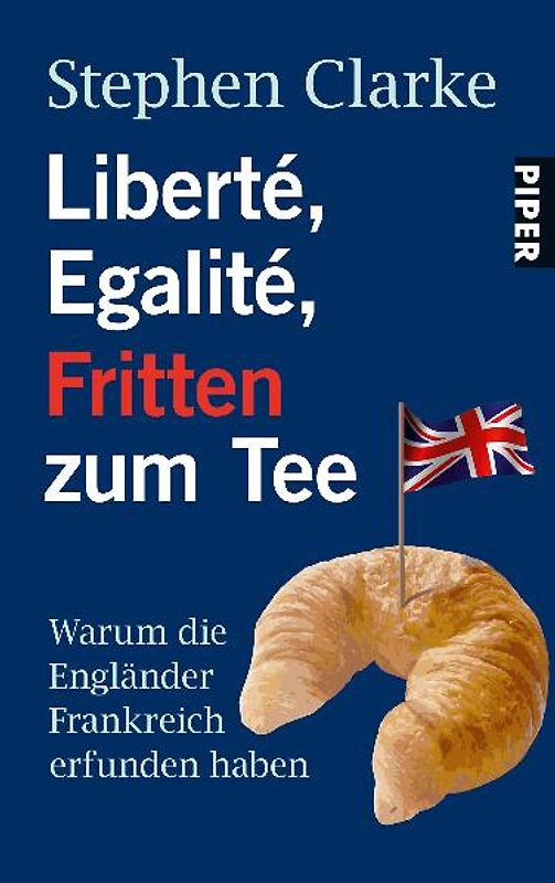 Liberté, Egalité, Fritten zum Tee