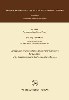 Langzeitverformungsverhalten elastomerer Werkstoffe für Baulager unter Berücksichtigung des Temperatureinflusses