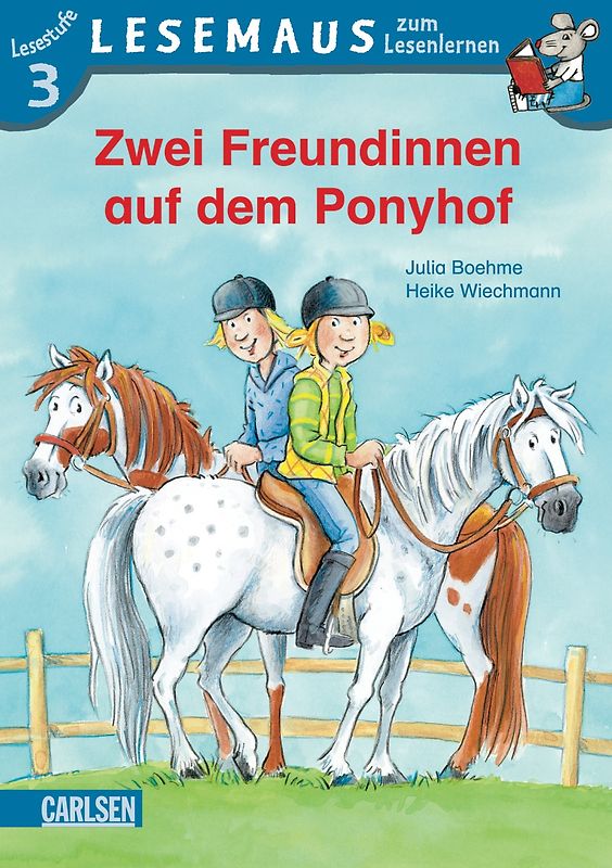 LESEMAUS zum Lesenlernen Stufe 3: Zwei Freundinnen auf dem Ponyhof