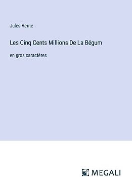 Les Cinq Cents Millions De La Bégum