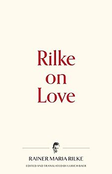 Rilke on Love (Warbler Press Contemplations, Band 3)
