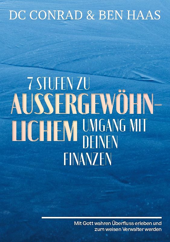 7 Stufen zu außergewöhnlichem Umgang mit Deinen Finanzen