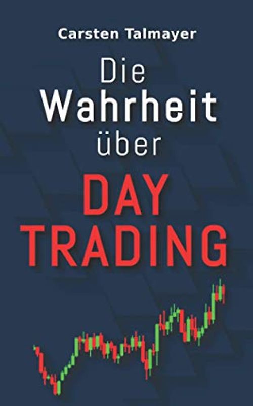 Die Wahrheit über Daytrading: Tipps für Trading Einsteiger