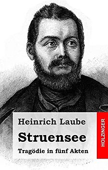 Struensee: Tragödie in fünf Akten