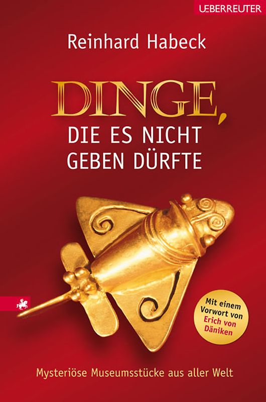 Dinge, die es nicht geben dürfte. Mysteriöse Museumsstücke aus aller Welt
