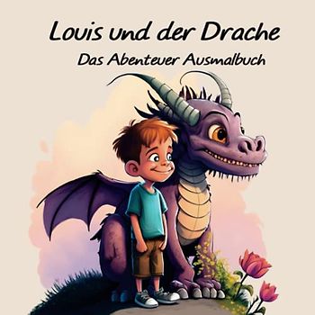 Louis und der Drache: Das Abenteuer Ausmalbuch