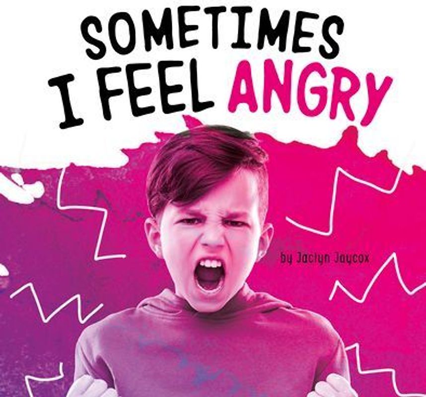 Sometimes I Feel Angry