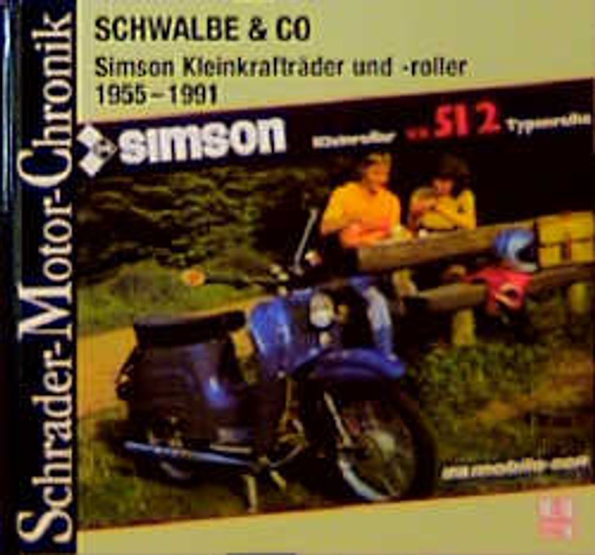 Schwalbe und Co - Simson-Kleinkrafträder und -roller 1955-1991