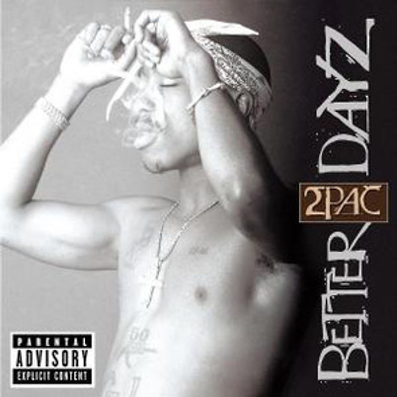 2pac - Better Dayz