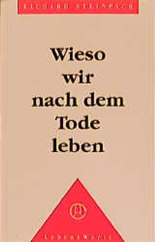 Wieso wir nach dem Tode leben