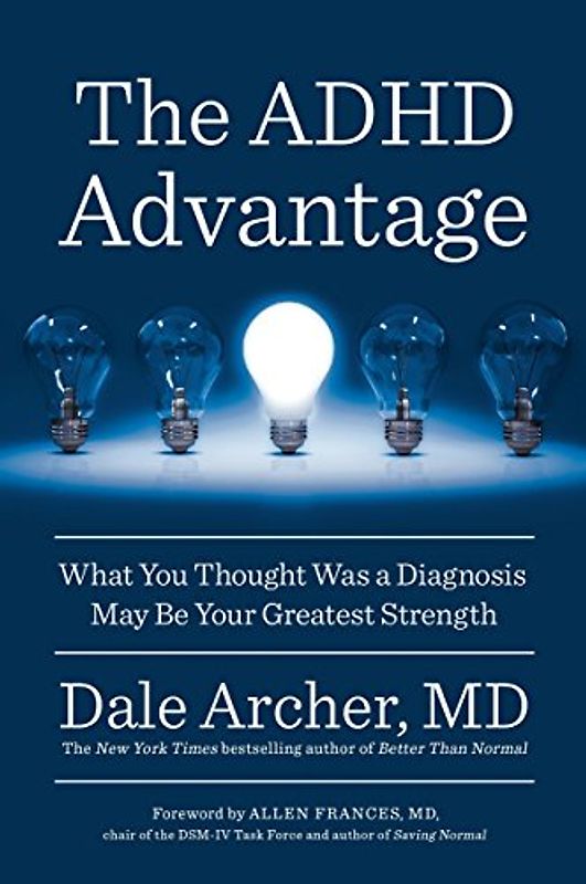 The ADHD Advantage: What You Thought Was a Diagnosis May Be Your Greatest Strength