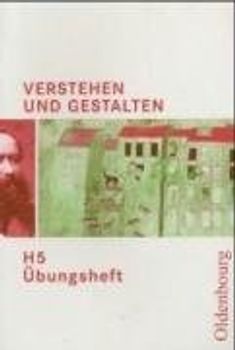 Verstehen und Gestalten - Ausgabe H. Für Gymnasien in Niedersachsen,.... Übungsheft H 5 mit Lösungen