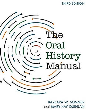 The Oral History Manual (American Association for State and Local History)