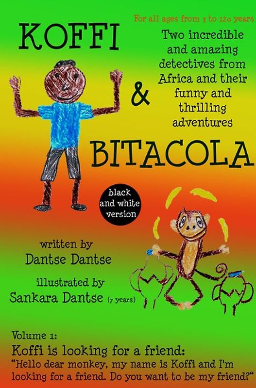 Koffi & Bitacola – Two incredible and amazing detectives from Africa and their funny and thrilling adventures