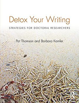 Detox Your Writing: Strategies for doctoral researchers