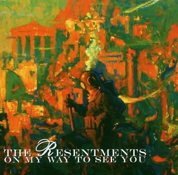 Resentments - On My Way to See You