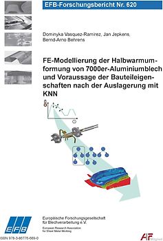 FE-Modellierung der Halbwarmumformung von 7000er-Aluminiumblech und Voraussage der Bauteileigenschaften nach der Auslagerung mit KNN